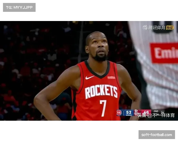 杜兰特轰37分统治全场 申京都难救主 火箭不敌活塞吞开局两连败
